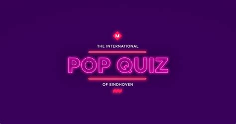 Pop Quiz The International Pop Quiz Of Eindhoven Dhw
