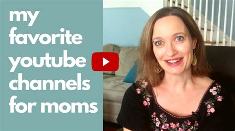 My Favorite Youtube Channels For Mindful Moms Youtube