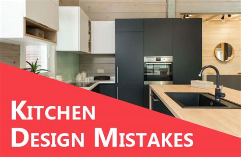 5 Worst Kitchen Design Mistakes To Avoid
