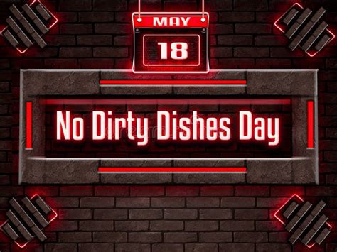 18 May No Dirty Dishes Day Neon Text Effect On Bricks Background
