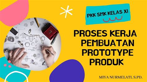 Bab 5 Proses Kerja Pembuatan Prototype Produk Pkk Smk Kelas Xi