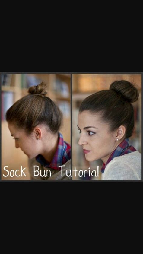 Sock Bun Sock Bun Tutorial Bun Tutorial Hair Bun Tutorial