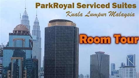 Parkroyal Serviced Suites Kuala Lumpur Malaysia Room Tour Parkroyal