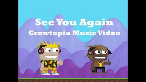 growtopia music video see you again youtube