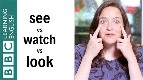 See Vs Watch Vs Look English In A Minute Youtube