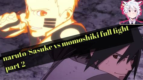 Narutosasuke Vs Momosiki Full Figh Part 1 Hd Vidio Youtube