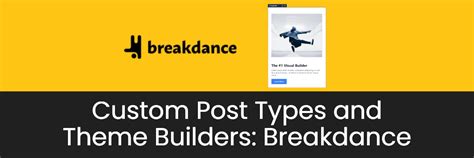 Custom Post Types And Theme Builders Breakdance Webtng