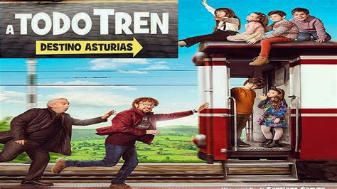 Ver Online Gratis A Todo Tren Destino Asturias - PELISPLUS - ¡A todo tren! Destino Asturias (2021)... - PELISPLUS - ¡A