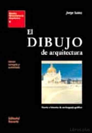 Descargar El Dibujo De Arquitectura Teoria E Historia De Un Lenguaje