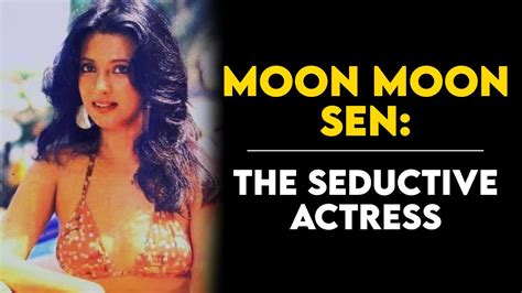 Moon Moon Sen The Actress Whose Husband Supported Her Acting Career Tabassum Talkies Youtube