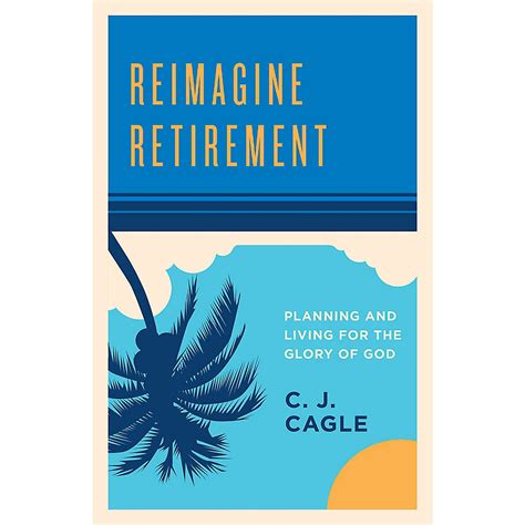 Reimagine Retirement by C.J. Cagle- Book Review | How to plan ...