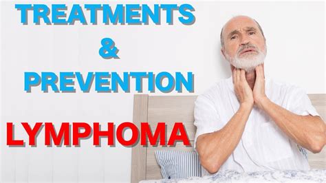 What Are The Treatments And Prevention Of Lymphoma Youtube