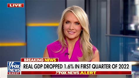 Dana Perino On First Quarter GDP Where Is Mr Empathy When You Need