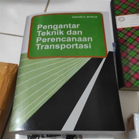 Jual Pengantar Teknik Dan Perencanaan Transportasi By Edward K Morlok