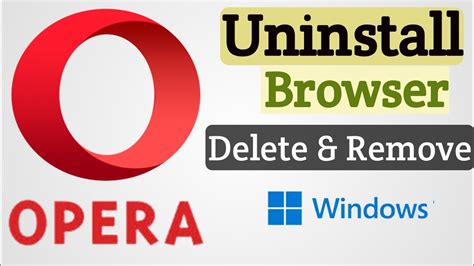 How To Uninstall Opera Browser In Windows Remove Opera Browser Youtube