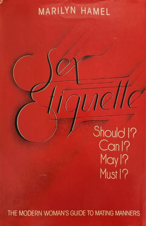 Sex Etiquette The Modern Womans Guide To Mating Manners By Marilyn Hamel Vg Hb 9780385293310