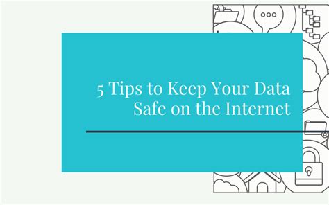 5 Tips To Keep Your Personal Information And Data Safe On The Internet