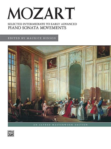 Mozart Selected Intermediate To Early Advanced Piano Sonata Movements
