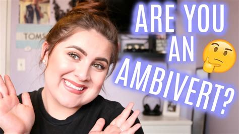 An ambivert is someone who exhibits qualities of both introvert and extrovert. WHAT IS AN AMBIVERT PERSONALITY? | 9 SIGNS YOU MIGHT BE ...
