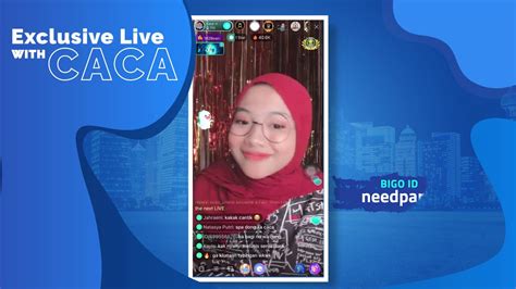 Bigo Live Indonesia Exclusive Live Bersama Caca Youtube