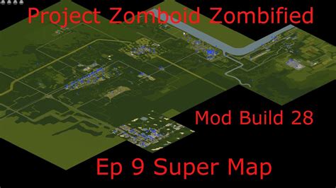 Project Zomboid Zombified Mod Build 28 Ep 9 Super Map 