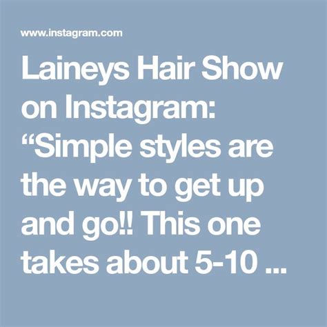 Laineys Hair Show On Instagram Simple Styles Are The Way To Get Up