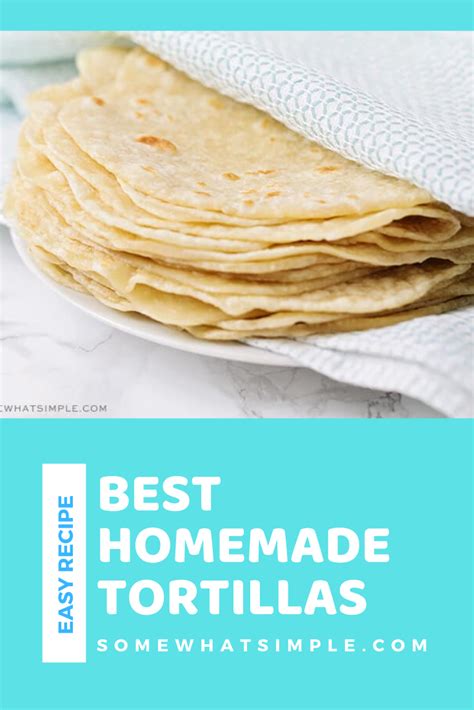 Best Homemade Flour Tortillas Recipe Recipe Recipes With Flour