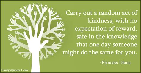 Carry Out A Random Act Of Kindness With No Expectation Of Reward Safe