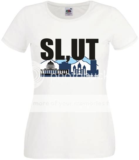 Slut T Shirt Slutty Dress Funny Salt Lake Utah Whore Slag Tart Tease