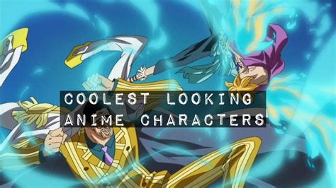 🔹coolest Looking Anime Characters🔹 Anime Amino