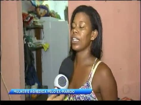 Mulher é Agredida Pelo Ex Marido Notícias R7 Bahia