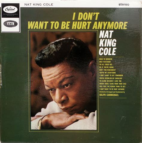 From greater than by hellz yea! Nat King Cole - I Don't Want To Be Hurt Anymore (1964 ...