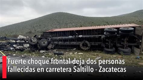 Fuerte Choque Frontal Deja Dos Personas Fallecidas En Carretera