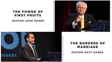 John Hagee Power Of First Fruits And Matt Hagee Borders Of Marriage