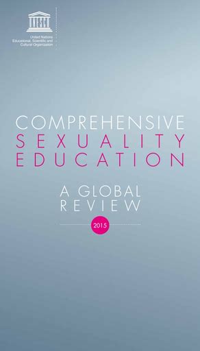Comprehensive Sexuality Education A Global Review 2015