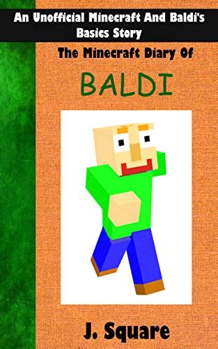 The Minecraft Diary Of Baldi An Unofficial Minecraft And