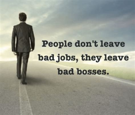 People Dont Leave Bad Jobs They Leave Bad Bosses Bad Meme On Meme