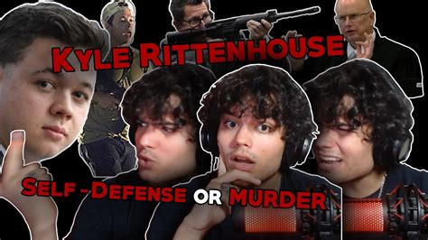 Did Kyle Rittenhouse Act In Self Defense Youtube