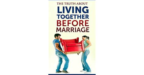 The Truth About Living Together Before Marriage How Cohabitation Can