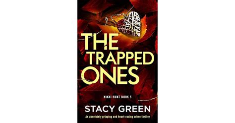 The Trapped Ones Nikki Hunt 5 By Stacy Green