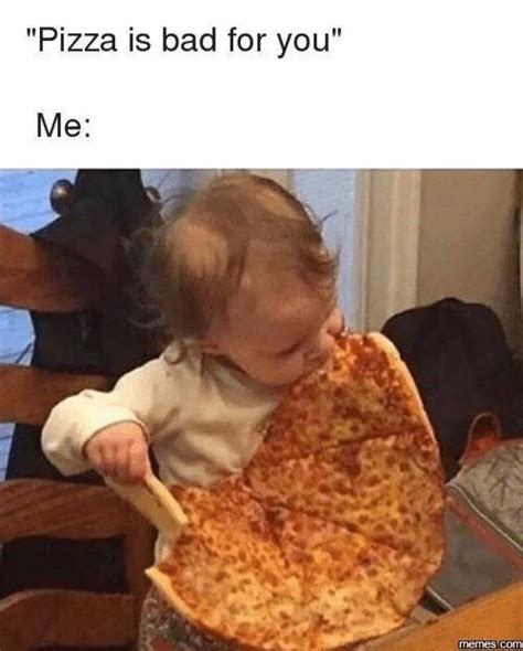 40 Really Funny Pizza Memes Funny Pizza Memes Pizza Funny Piece Of