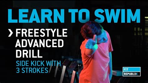 Learn To Swim Freestyle Advanced Drill Side Kick With 3 Strokes Youtube