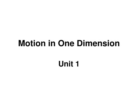 Ppt Motion In One Dimension Powerpoint Presentation Free Download
