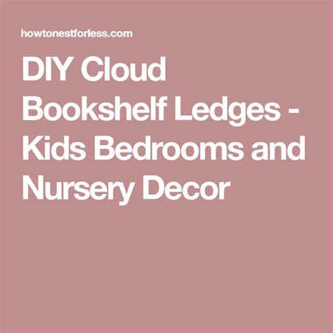 Diy Cloud Bookshelf Ledges Kids Bedrooms And Nursery Decor Diy