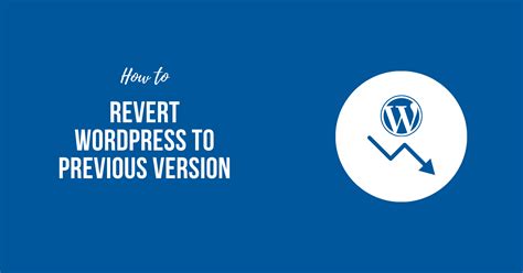 How To Revert Wordpress To Previous Version 2021 Easy Beginner