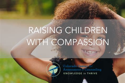 Raising Children With Compassion Colorado Center For Assessment