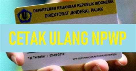 Kartu Npwp Hilang Atau Rusak Ini Cara Cetak Ulang Kartu Npwp Mobile