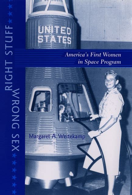Right Stuff Wrong Sex Americas First Women In Space Program