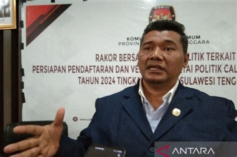 Kpu Sulawesi Tenggara Tuntaskan Verifikasi Administrasi Keanggotaan Parpol Antara News