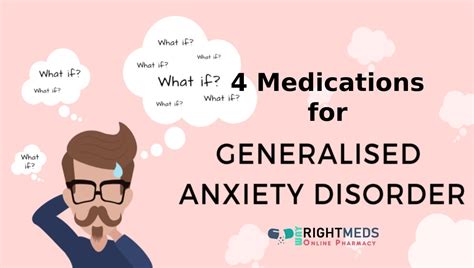 4 Medications For Generalized Anxiety Disorder Gad Way Right Meds